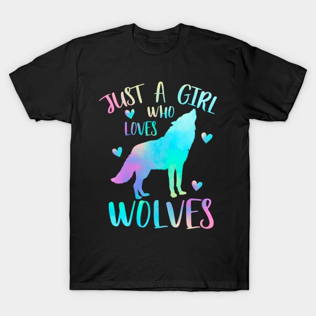 Just a girl who loves wolves T-Shirt by PrettyPittieShop